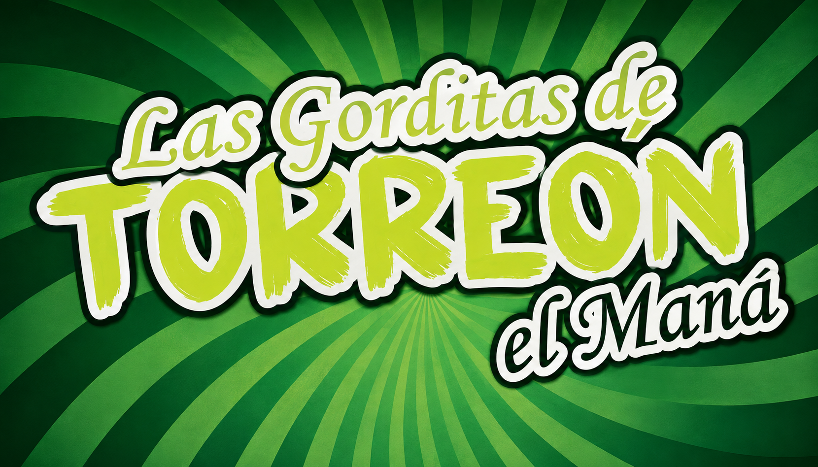 Las Gorditas de Torreón El Maná